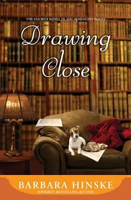 Přibližování: Čtvrtý román ze série Rosemont - Drawing Close: The Fourth Novel in the Rosemont Series