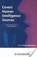 Utajené zdroje lidské rozvědky: „Nemilá“ tvář policejní práce - Covert Human Intelligence Sources: The 'Unlovely' Face of Police Work