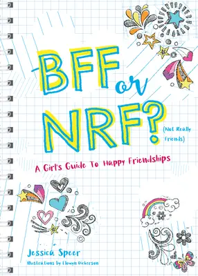 Bff or Nrf (Not Really Friends): Dívčí průvodce šťastným přátelstvím - Bff or Nrf (Not Really Friends): A Girl's Guide to Happy Friendships