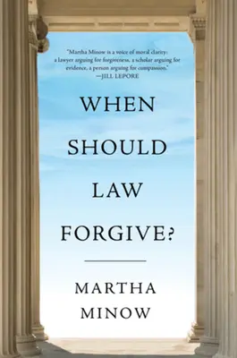 Kdy má právo odpouštět? - When Should Law Forgive?