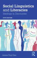 Sociální lingvistika a literatury: Ideologie v diskursech - Social Linguistics and Literacies: Ideology in Discourses