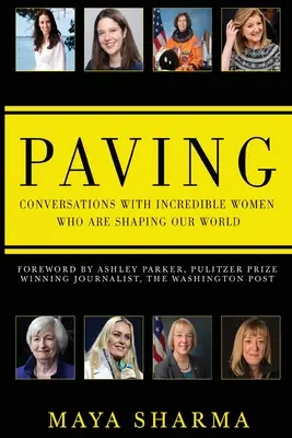 Paving - Rozhovory s úžasnými ženami, které utvářejí náš svět - Paving - Conversations with Incredible Women Who are Shaping Our World