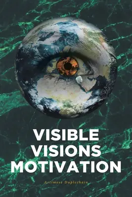 Viditelné vize Motivace - Visible Visions Motivation