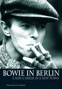 Bowie v Berlíně: Nová kariéra v novém městě - Bowie in Berlin: A New Career in a New Town