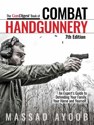 Gun Digest Book of Combat Handgunnery, 7. vydání - Gun Digest Book of Combat Handgunnery, 7th Edition