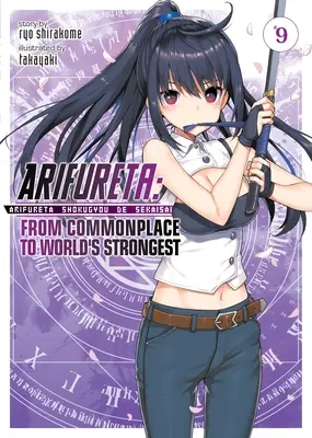Arifureta: (Light Novel) Vol. 9: From Commonplace to World's Strongest (Light Novel) Vol. 9 - Arifureta: From Commonplace to World's Strongest (Light Novel) Vol. 9