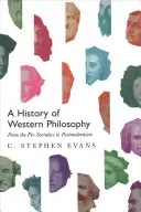 Dějiny západní filozofie: Od předsokratiků po postmodernismus - A History of Western Philosophy: From the Pre-Socratics to Postmodernism