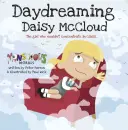 Snění Daisy McCloudové: Dívka, která se ve třídě nesoustředila - Daydreaming Daisy McCloud: The Girl Who Wouldn't Concentrate in Class