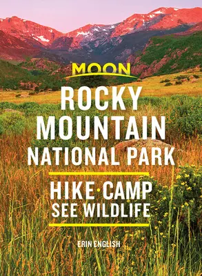 Měsíc Národní park Skalisté hory: Pěší turistika, táboření, pozorování divoké zvěře - Moon Rocky Mountain National Park: Hike, Camp, See Wildlife