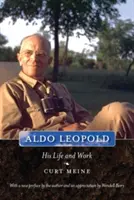 Aldo Leopold: Jeho život a dílo - Aldo Leopold: His Life and Work