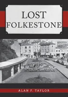 Ztracený Folkestone - Lost Folkestone