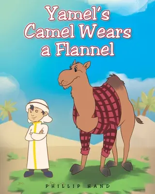 Yamelův velbloud nosí flanelku - Yamel's Camel Wears A Flannel