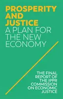 Prosperita a spravedlnost: Plán pro novou ekonomiku - Prosperity and Justice: A Plan for the New Economy
