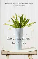 Povzbuzení pro dnešek: Povzbuzení pro každodenní život - Encouragement for Today: Devotions for Everyday Living