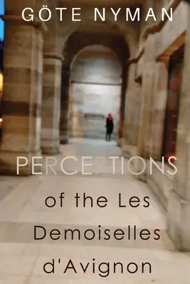 Vnímání Les Demoiselles d'Avignon - Perceptions of the Les Demoiselles d'Avignon