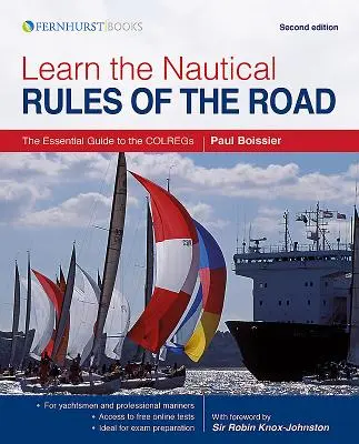Naučte se námořní pravidla silničního provozu: Základní průvodce předpisy Colregs - Learn the Nautical Rules of the Road: The Essential Guide to the Colregs