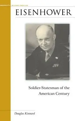 Eisenhower: voják-státník amerického století - Eisenhower: Soldier-Statesman of the American Century