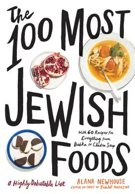 100 nejžidovštějších jídel: Velmi diskutabilní seznam - The 100 Most Jewish Foods: A Highly Debatable List