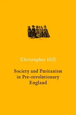 Společnost a puritanismus v předrevoluční Anglii - Society and Puritanism in Pre-Revolutionary England