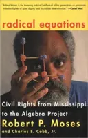 Radikální rovnice: Občanská práva od Mississippi po projekt Algebra - Radical Equations: Civil Rights from Mississippi to the Algebra Project