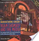 Souhlas s výrobou: Noam Chomsky a média: Peter Wintonick a Mark Achbar: doprovodná kniha k oceňovanému filmu - Manufacturing Consent: Noam Chomsky and the Media: The Companion Book to the Award-Winning Film by Peter Wintonick and Mark Achbar