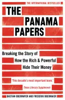 Panama Papers - Rozluštění příběhu o tom, jak bohatí a mocní ukrývají své peníze - Panama Papers - Breaking the Story of How the Rich and Powerful Hide Their Money