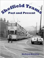 Sheffieldské tramvaje v minulosti a současnosti - Sheffield Trams Past and Present
