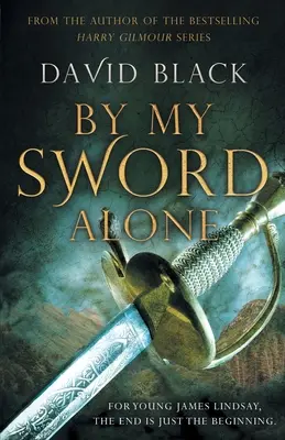 Jen mým mečem: Napínavé historické dobrodružství plné romantiky a nebezpečí - By My Sword Alone: A thrilling historical adventure full of romance and danger