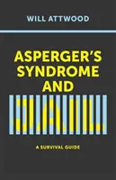 Aspergerův syndrom a vězení: Průvodce pro přežití - Asperger's Syndrome and Jail: A Survival Guide