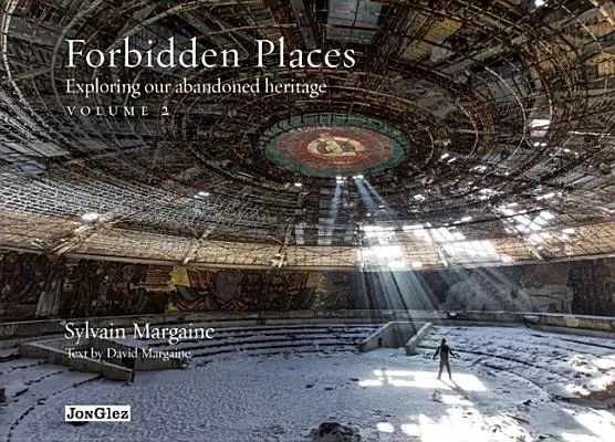 Zakázaná místa, 2. díl: Zkoumání našeho opuštěného dědictví - Forbidden Places, Volume 2: Exploring Our Abandoned Heritage