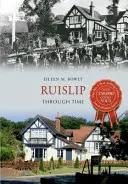 Ruislip v čase - Ruislip Through Time