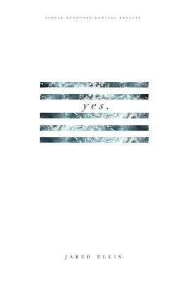 Ano: Jednoduchá odpověď Radikální výsledky - Yes: Simple Response Radical Results