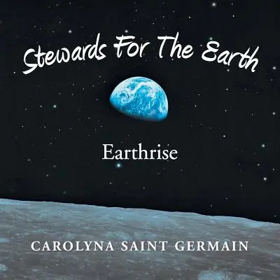 Správci pro Zemi: Earthrise - Stewards for the Earth: Earthrise