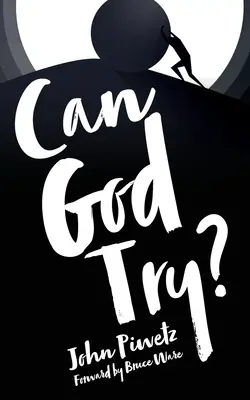 Může to Bůh zkusit? - Can God Try?