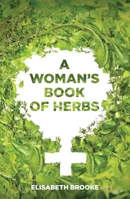 Ženská kniha o bylinkách - A Woman's Book of Herbs