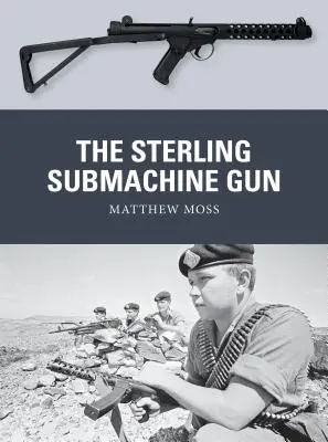 Samopal Sterling - The Sterling Submachine Gun