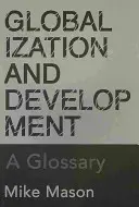 Globalizace a rozvoj - slovníček pojmů - Globalization and Development - A Glossary
