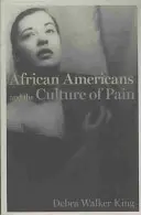Afroameričané a kultura bolesti - African Americans and the Culture of Pain