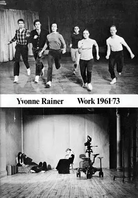 Yvonne Rainer: Dílo 1961-73 - Yvonne Rainer: Work 1961-73