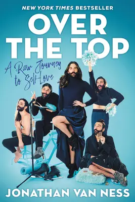 Přes vrchol: Drsná cesta k sebelásce - Over the Top: A Raw Journey to Self-Love