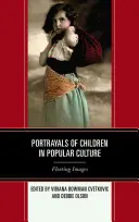 Zobrazení dětí v populární kultuře: Prchavé obrazy - Portrayals of Children in Popular Culture: Fleeting Images