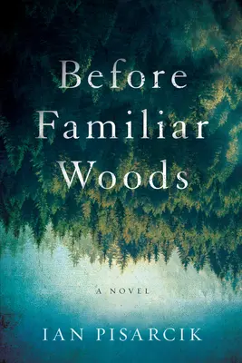 Před známými lesy - Before Familiar Woods