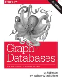Grafové databáze: Nové příležitosti pro propojená data - Graph Databases: New Opportunities for Connected Data