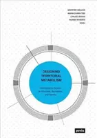 Designing Territorial Metabolism: Metropolitní studio v Bruselu, Barceloně a Benátsku - Designing Territorial Metabolism: Metropolitan Studio on Brussels, Barcelona, and Veneto