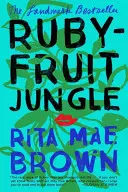 Rubínová džungle - Rubyfruit Jungle