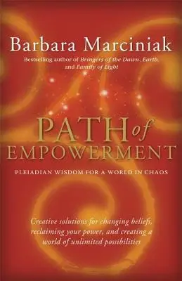 Cesta posílení: Nová plejádská moudrost pro svět v chaosu - Path of Empowerment: New Pleiadian Wisdom for a World in Chaos