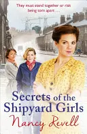 Tajemství dívek z loděnice: Dívky z loděnice 3 - Secrets of the Shipyard Girls: The Shipyard Girls 3