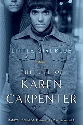 Little Girl Blue (Děvčátko v modrém): Život Karen Carpenterové - Little Girl Blue: The Life of Karen Carpenter