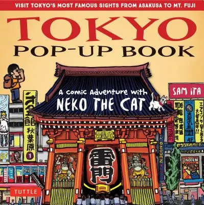 Tokyo Pop-Up Book: Kočka Neko: komiksová dobrodružství - manga prohlídka nejznámějších památek Tokia - od Asakusy po horu Fudži - Tokyo Pop-Up Book: A Comic Adventure with Neko the Cat - A Manga Tour of Tokyo's Most Famous Sights - From Asakusa to Mt. Fuji