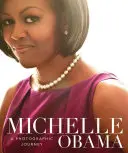 Michelle Obama: Fotografická cesta - Michelle Obama: A Photographic Journey